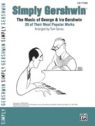 SIMPLY GERSHWIN: THE MUSIC OF GERSHWIN FOR EASY PIANO thumbnail