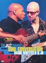 JAZZ CHANNEL PRESENTS SOUL CONVERSATION FEATURING MARK WHITFIELD & JK thumbnail