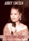 GREAT WOMEN SINGERS OF THE 20TH CENTURY: ABBEY LINCOLN thumbnail