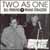TWO AS ONE thumbnail