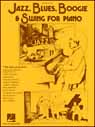 JAZZ, BLUES, BOOGIE, AND SWING FOR PIANO thumbnail