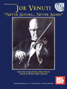JOE VENUTI: NEVER BEFORE...NEVER AGAIN thumbnail