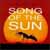 SONG OF THE SUN thumbnail