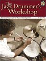 JAZZ DRUMMER%27S WORKSHOP: ADVANCED CONCEPTS FOR MUSICAL DEVELOPMENT thumbnail