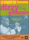 NIGHT IN HAVANA, A: DIZZY GILLESPIE IN CUBA thumbnail