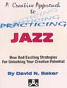 PRACTICING JAZZ: A CREATIVE APPROACH thumbnail