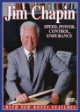 View: JIM CHAPIN: SPEED, POWER, CONTROL, ENDURANCE