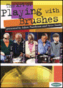 View: ART OF PLAYING WITH BRUSHES, THE