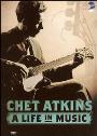 View: CHET ATKINS: A LIFE IN MUSIC