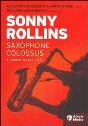 View: SONNY ROLLINS: SAXOPHONE COLOSSUS