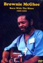 View: BROWNIE MCGHEE: BORN WITH THE BLUES 1966-1992