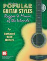 View: POPULAR GUITAR STYLES: REGGAE AND MUSIC OF THE ISLANDS
