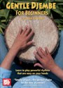 View: GENTLE DJEMBE FOR BEGINNERS: VOLUME 1