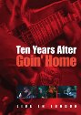 View: TEN YEARS AFTER: GOING HOME -  LIVE IN LONDON