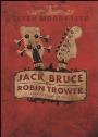 View: JACK BRUCE AND ROBIN TROWER: SEVEN MOONS LIVE