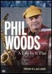 View: PHIL WOODS: A LIFE IN E FLAT
