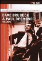 View: DAVE BRUBECK AND PAUL DESMOND: TAKE FIVE