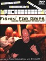 View: FISHIN' FOR GRIPS