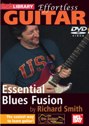 View: EFFORTLESS GUITAR - ESSENTIAL BLUES FUSION