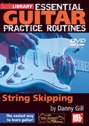 View: ESSENTIAL GUITAR PRACTICE ROUTINES - STRING SKIPPING