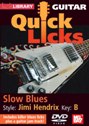 View: QUICK LICKS FOR GUITAR - SLOW BLUES IN THE STYLE OF JIMI HENDRIX