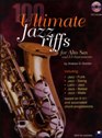 View: 100 ULTIMATE JAZZ RIFFS FOR ALTO SAX/E FLAT INSTRUMENTS