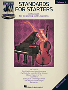 Standards For Starters Easy Jazz Play Along Various Composers Standards For Starters Easy Jazz Play Along Various Composers