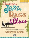 View: CHRISTMAS JAZZ, RAGS &amp; BLUES - BOOK ONE