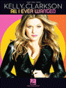 View: KELLY CLARKSON: ALL I EVER WANTED (PIANO/VOCAL/GUITAR)