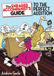 View: ENRAGED ACCOMPANIST'S GUIDE TO THE PERFECT AUDITION