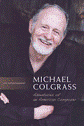 View: MICHAEL COLGRASS: ADVENTURES OF AN AMERICAN COMPOSER