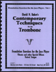 View: DAVID N. BAKER'S CONTEMPORARY TECHNIQUES FOR THE TROMBONE - VOLUME 1