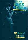 JAZZ SCENE: AN INFORMAL HISTORY FROM NEW ORLEANS TO 1990