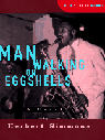MAN WALKING ON EGGSHELLS