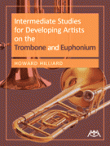 View: INTERMEDIATE STUDIES FOR DEVELOPING ARTISTS ON THE TROMBONE AND EUPHONIUM