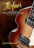 View: HOFNER: THE COMPLETE VIOLIN BASS STORY