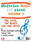 View: BRAZILIAN MUSIC FOR PIANO VOLUME 4: THE XOTE, THE BAIAO, AND THE FREVO