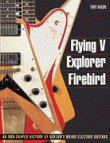 View: FLYING V, EXPLORER, FIREBIRD