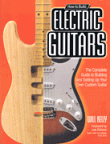 HOW TO BUILD ELECTRIC GUITARS