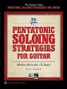 PENTATONIC SOLOING STRATEGIES FOR GUITAR