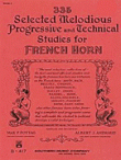 View: 335 SELECTED MELODIOUS, PROGRESSIVE AND TECHNICAL STUDIES FOR HORN: BOOK 2
