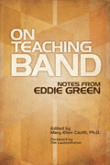 View: ON TEACHING BAND: NOTES FROM EDDIE GREEN
