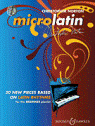 View: MICROLATIN - 20 PIECES BASED ON LATIN RHYTHMS FOR THE BEGINNER PIANIST 