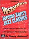 View: YESTERDAYS: JEROME KERN'S JAZZ CLASSICS PLAY-ALONG