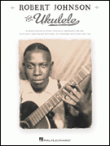 View: ROBERT JOHNSON FOR UKULELE