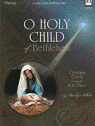 View: O HOLY CHILD OF BETHLEHEM