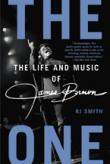 View: THE ONE: THE LIFE AND MUSIC OF JAMES BROWN