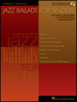 View: JAZZ BALLADS FOR SINGERS: 15 CLASSIC STANDARDS ARRANGED FOR WOMEN SINGERS