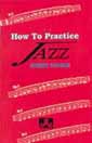 View: HOW TO PRACTICE JAZZ