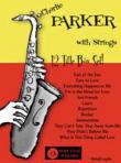 View: CHARLIE PARKER WITH STRINGS JAZZ LINES PUBLICATIONS SERIES: TWELVE ARRANGEMENT SET